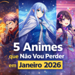 Confira os 5 animes imperdíveis que estreiam em janeiro de 2026 — de Jujutsu Kaisen Season 3 a Cosmic Princess Kaguya! Detalhes, datas e o que esperar.